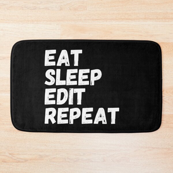 Item preview, eat sleep edit repeat designed and sold by kestey.