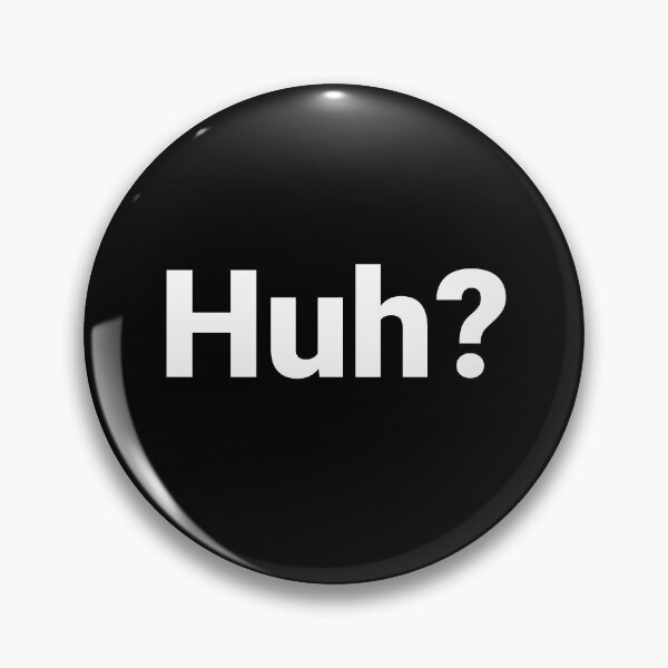Item preview, Huh? designed and sold by Text-based T-Shirts and Gifts.
