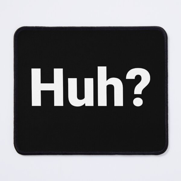 Item preview, Huh? designed and sold by Text-based T-Shirts and Gifts.
