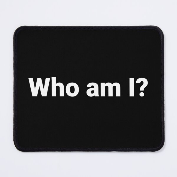 Item preview, Who am I? designed and sold by Text-based T-Shirts and Gifts.