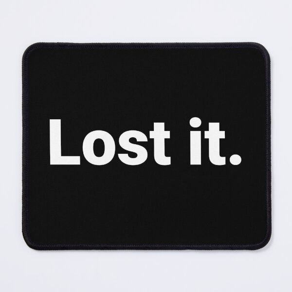 Item preview, Lost it. designed and sold by Text-based T-Shirts and Gifts.