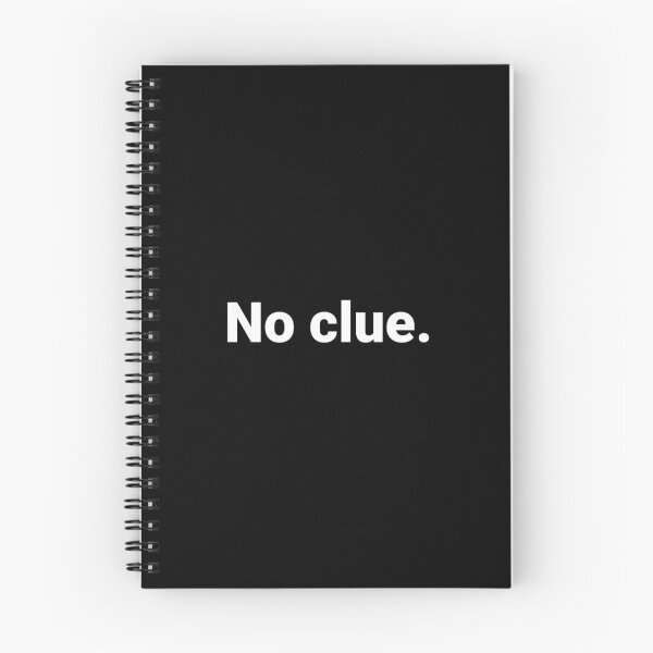 Item preview, No clue. designed and sold by Text-based T-Shirts and Gifts.