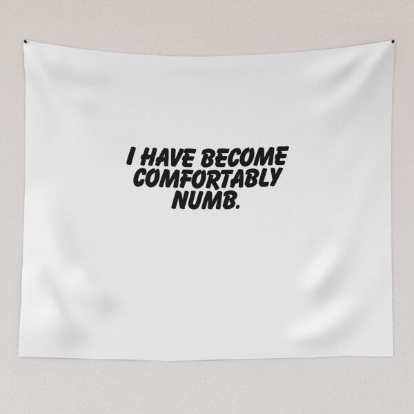 Item preview, I have become comfortably numb.  designed and sold by CharmStudio.