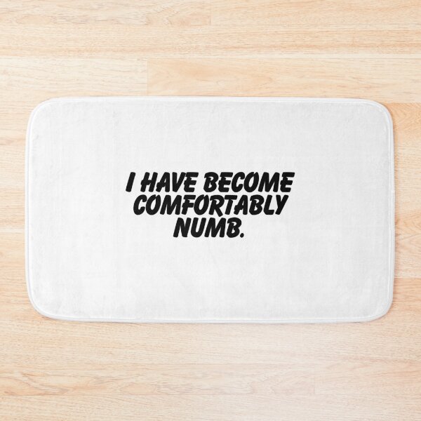 Item preview, I have become comfortably numb.  designed and sold by CharmStudio.