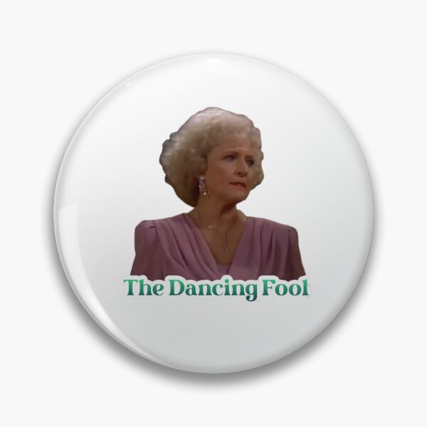 Item preview, Rose Nylund from The Golden Girls - The Dancing Fool - Golden Girls Quotes. designed and sold by TirConnaill.