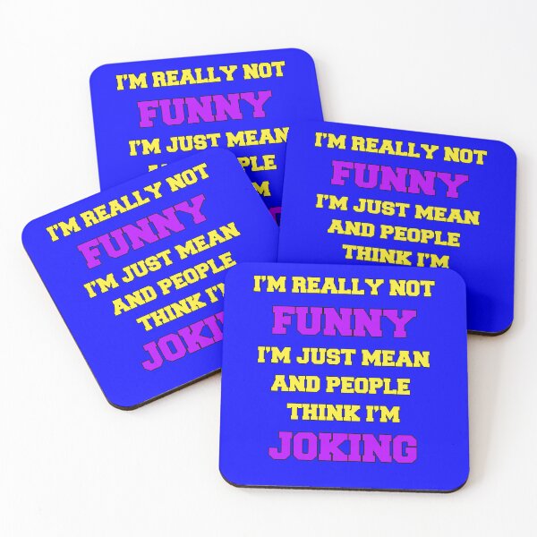 Item preview, Funny Sarcastic Humor I’m Really Not Funny I’m Just Mean And People Think I’m Joking designed and sold by fantasticdesign.