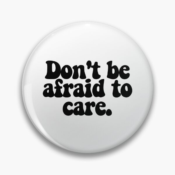 Item preview, Don't be afraid to care.  designed and sold by CharmStudio.