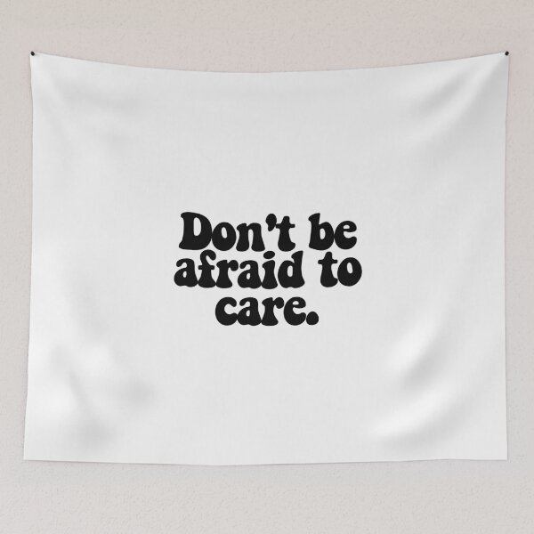 Item preview, Don't be afraid to care.  designed and sold by CharmStudio.