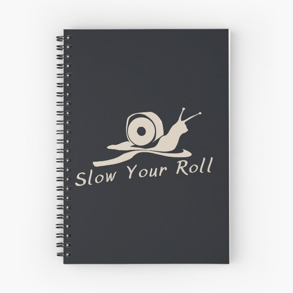 Item preview, Slow Your Roll designed and sold by Anniko Art Studio.