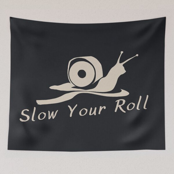 Item preview, Slow Your Roll designed and sold by Anniko Art Studio.