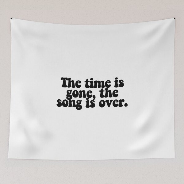 Item preview, The time is gone, the song is over.  designed and sold by CharmStudio.