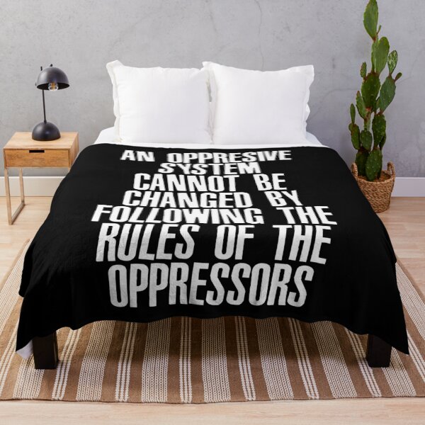 Item preview, An oppressive system cannot be changed by following the rules of the oppressors designed and sold by BritySpear.