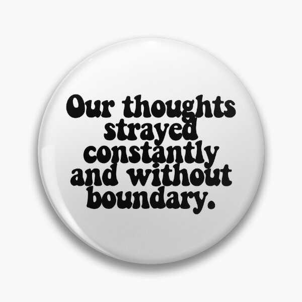 Item preview, Our thoughts strayed constantly and without boundary.  designed and sold by CharmStudio.