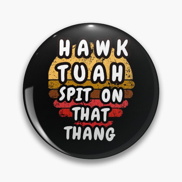 Item preview, Hawk Tuah Spit On That Thang designed and sold by Beatka1.