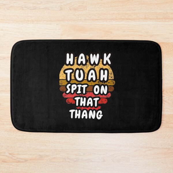 Item preview, Hawk Tuah Spit On That Thang designed and sold by Beatka1.