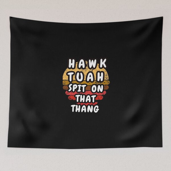 Item preview, Hawk Tuah Spit On That Thang designed and sold by Beatka1.