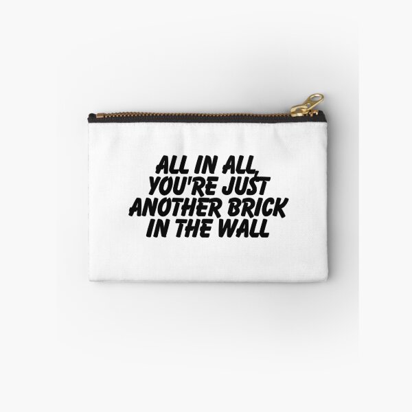 Item preview, All in all, you're just another brick in the wall. designed and sold by CharmStudio.