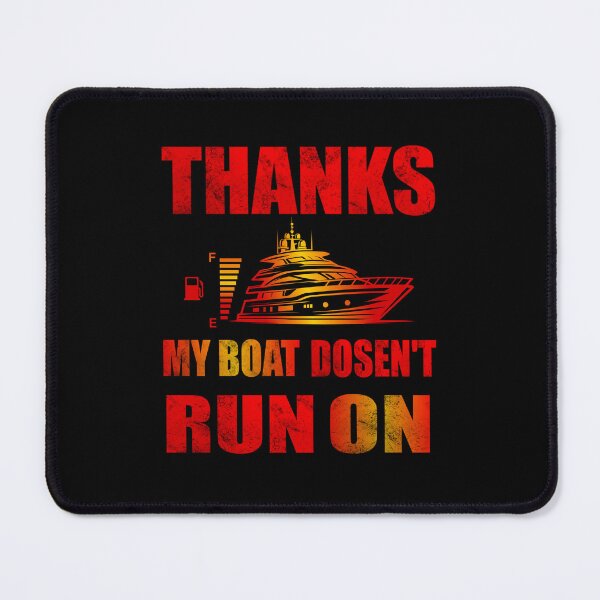 Item preview, My Boat Doesn't Run On Thanks funny Boat Owners For A Favorite Best Uncle designed and sold by Creat-Des.