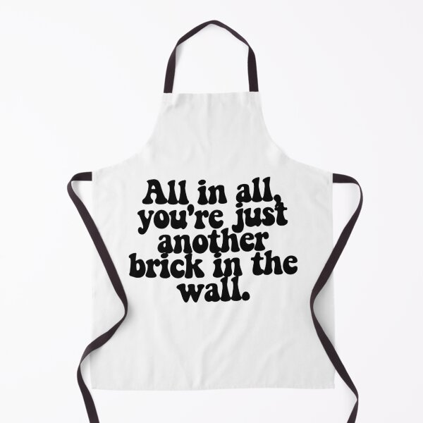 Item preview, All in all, you're just another brick in the wall. designed and sold by CharmStudio.