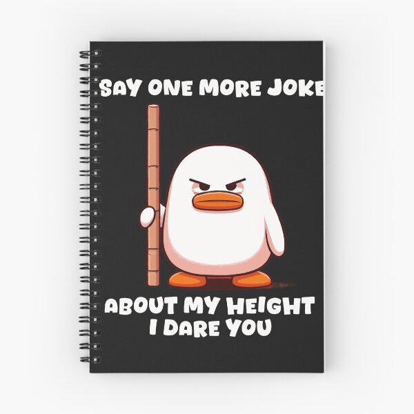 Item preview, Say One More Joke About My Height I Dare You Cute Duck designed and sold by Papinour.