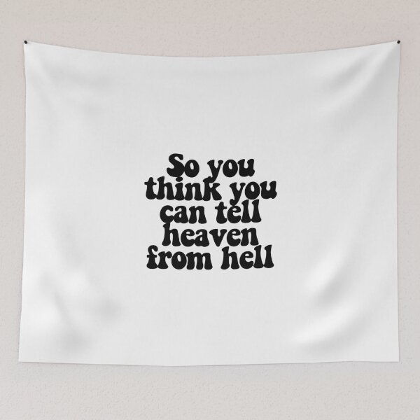 Item preview, So you think you can tell heaven from hell  designed and sold by CharmStudio.