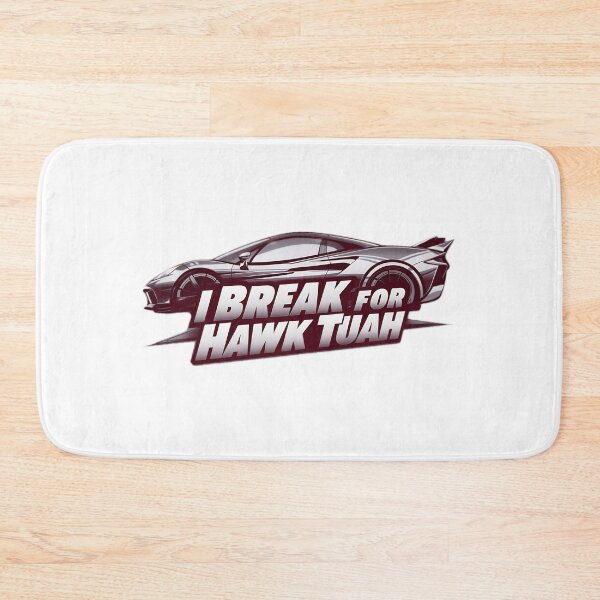 Item preview, I Break For Hawk Tuah designed and sold by PlanetMarker.