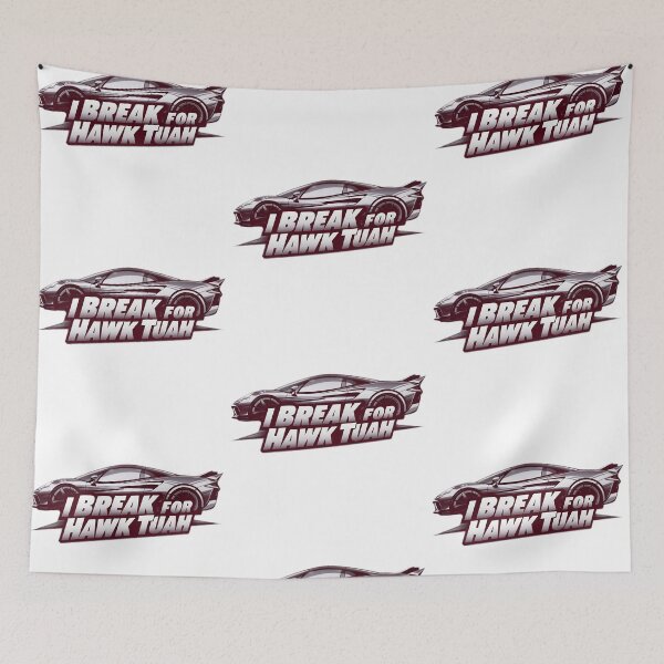 Item preview, I Break For Hawk Tuah designed and sold by PlanetMarker.