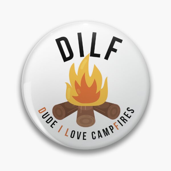 Item preview, DILF | Dude I Love campFires designed and sold by renrenrenrenren.