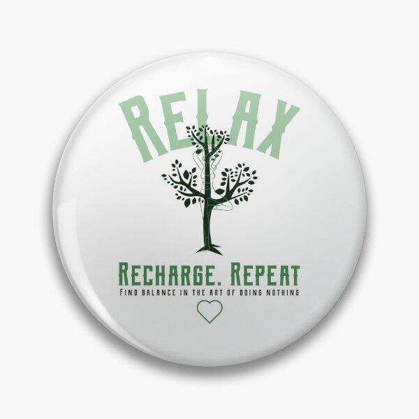 Item preview, Relax. Recharge. Repeat. Find balance in the art of doing nothing designed and sold by BeRareYouClub.