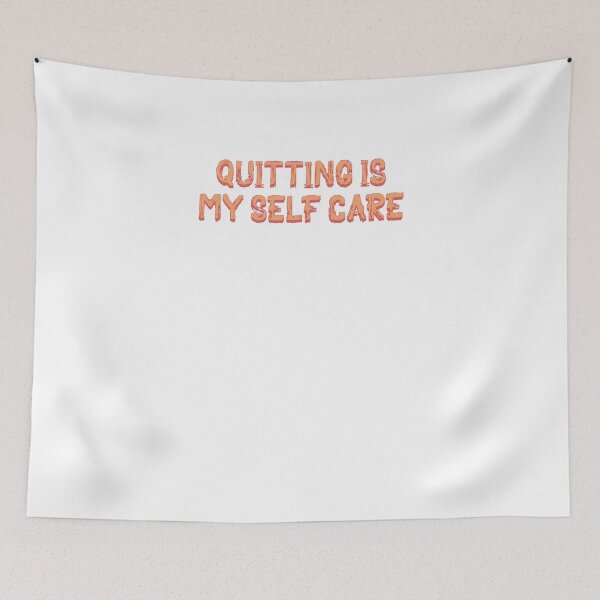 Item preview, Quitting is my self care designed and sold by BritySpear.