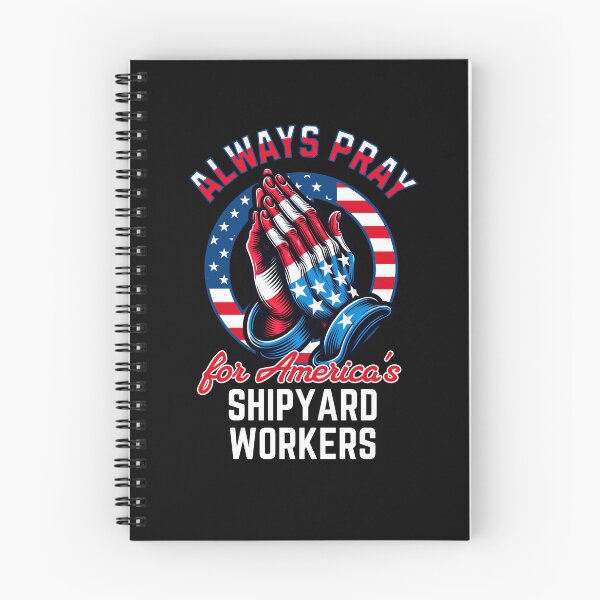 Item preview, Always Pray for America's Shipyard Workers Patriotic designed and sold by Hananiah Merch.