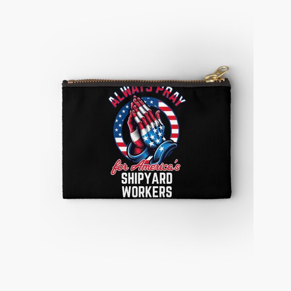 Item preview, Always Pray for America's Shipyard Workers Patriotic designed and sold by Hananiah Merch.