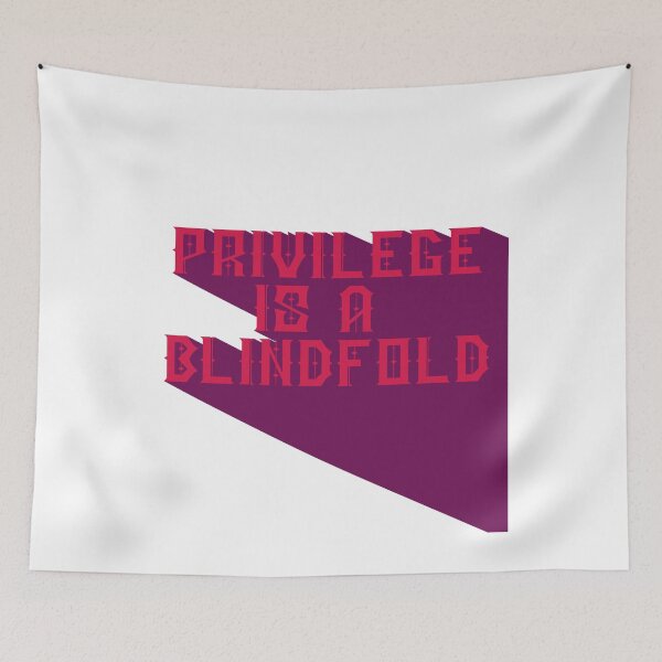 Item preview, Privilege is A Blindfold designed and sold by BritySpear.