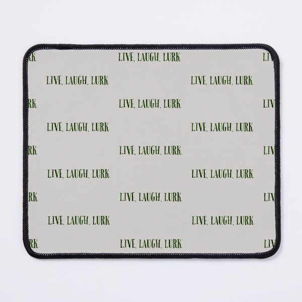 Item preview, Live, Laugh, Lurk designed and sold by CrypticButCozy.
