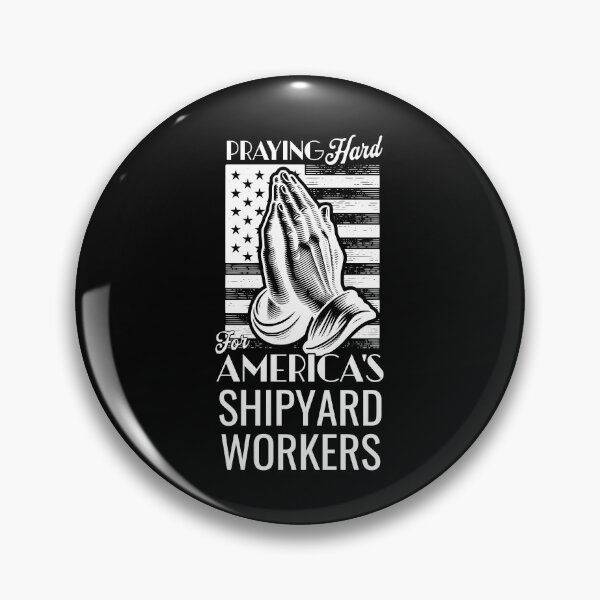Item preview, Praying Hard for America's Shipyard Workers Patriotic designed and sold by Hananiah Merch.