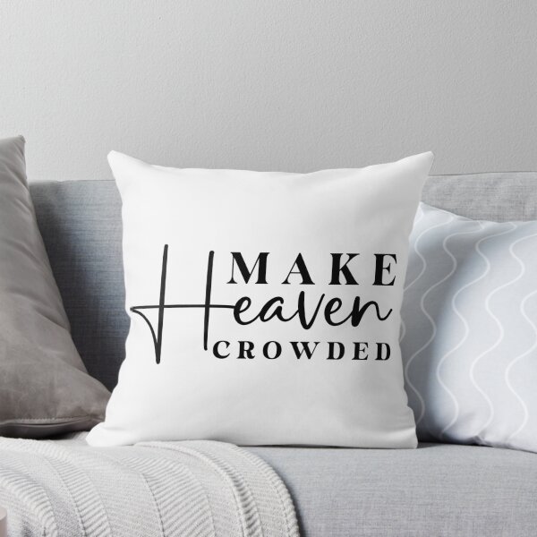 Artikelvorschau, Inspirational Make Heaven Crowded Quote, Casual Graphic Tee, Motivational Statement Shirt, Uplifting Slogan Top, Faith Based Apparel entworfen und verkauft von vtv14.