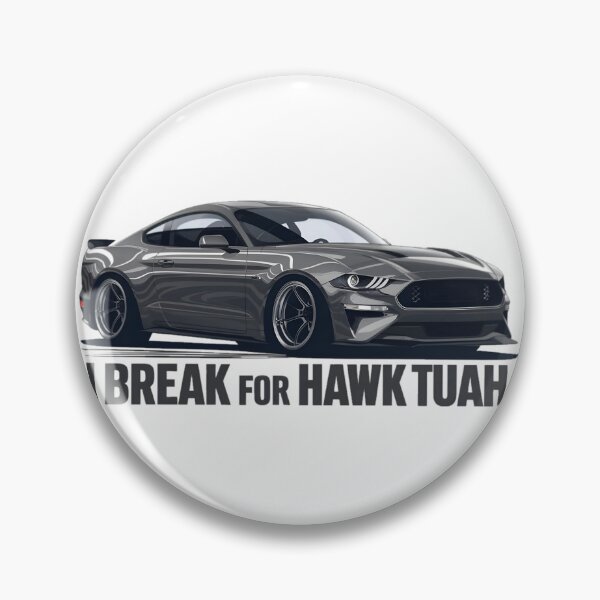 Item preview, I Break For Hawk Tuah designed and sold by PlanetMarker.