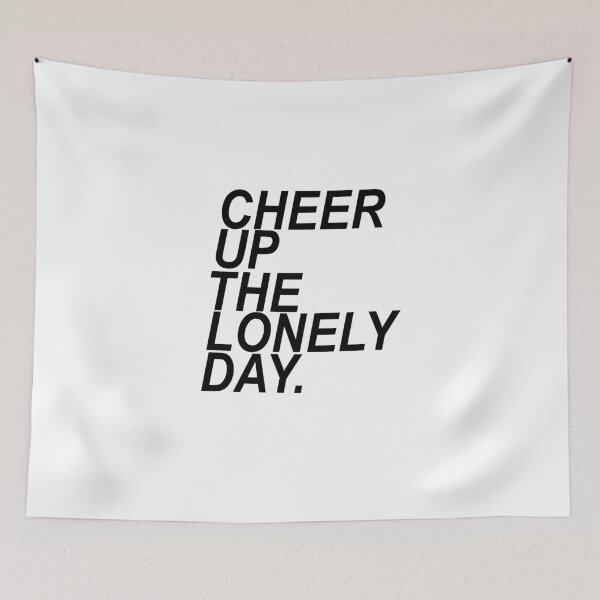 Item preview, cheer up the lonely day designed and sold by MIROUZ2000.