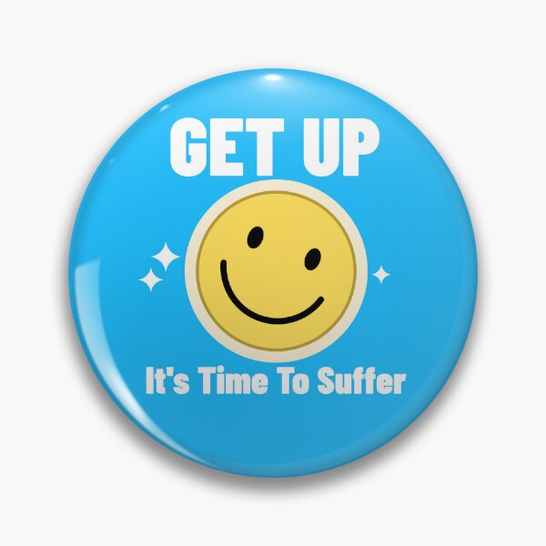 Item preview, Wake Up It's Time to Suffer Funny Pins Magnets Stickers : Snarky Sarcastic Stickers for People Who Hate Mornings and Waking Up designed and sold by ChronicillnessT.