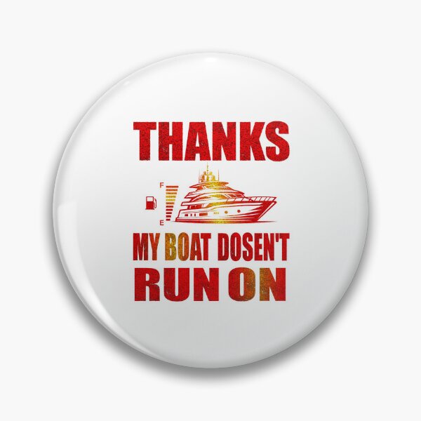 Item preview, My Boat Doesn't Run On Thanks funny Boat Owners For A Favorite Best Uncle designed and sold by Creat-Des.