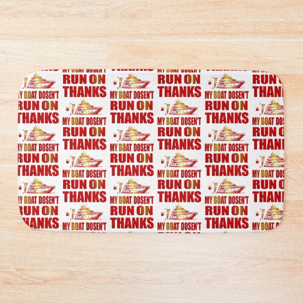 Item preview, My Boat Doesn't Run On Thanks funny Boat Owners For A Favorite Best Uncle designed and sold by Creat-Des.