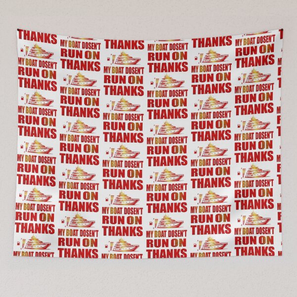 Item preview, My Boat Doesn't Run On Thanks funny Boat Owners For A Favorite Best Uncle designed and sold by Creat-Des.