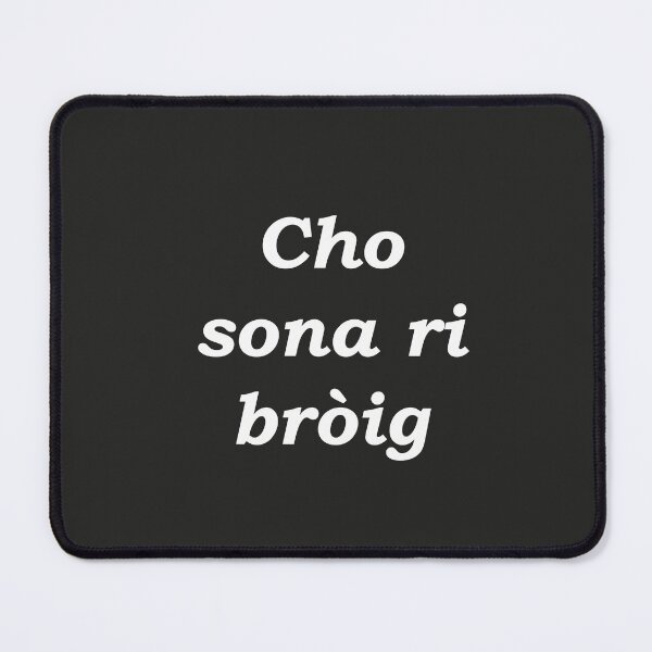Item preview, As happy as a shoe (Scottish Gaelic - Cho sona ri bròig) black designed and sold by Mamaidh Made.