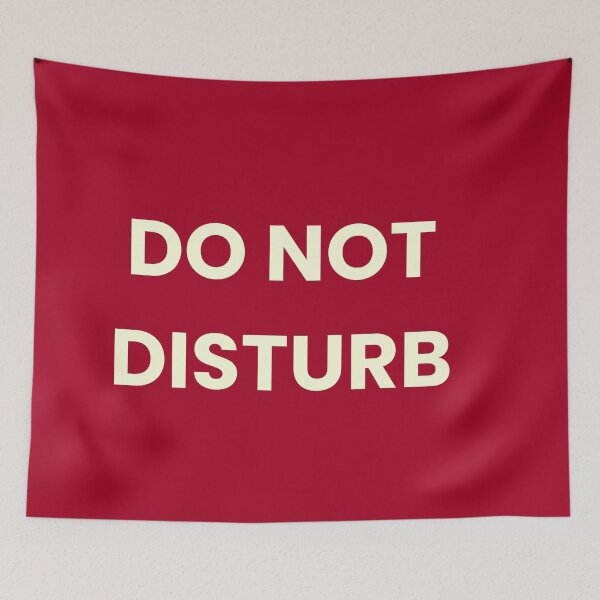 Item preview, Do Not Disturb Funny Quote designed and sold by ArtIsSixthSense.