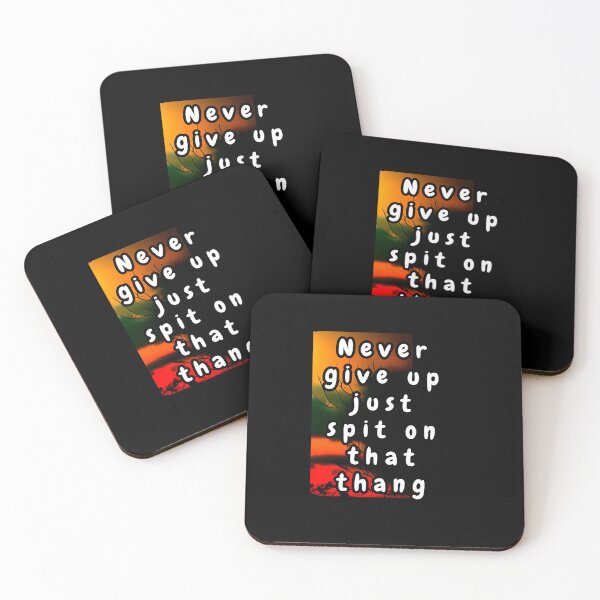 Item preview, Never give up, just spit on that thang designed and sold by Beatka1.