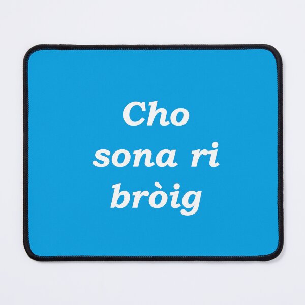 Item preview, As happy as a shoe (Scottish Gaelic - Cho sona ri bròig) cyan designed and sold by Mamaidh Made.