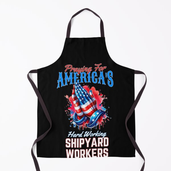 Aperçu de l'œuvre Prier pour les travailleurs des chantiers navals américains qui travaillent dur créée et vendue par Hananiah Merch.