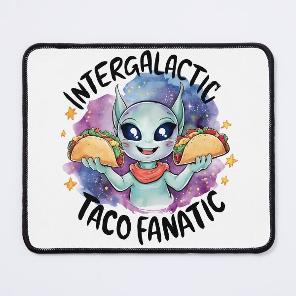 Item preview, Intergalactic Taco fanatic designed and sold by ViperSaint.