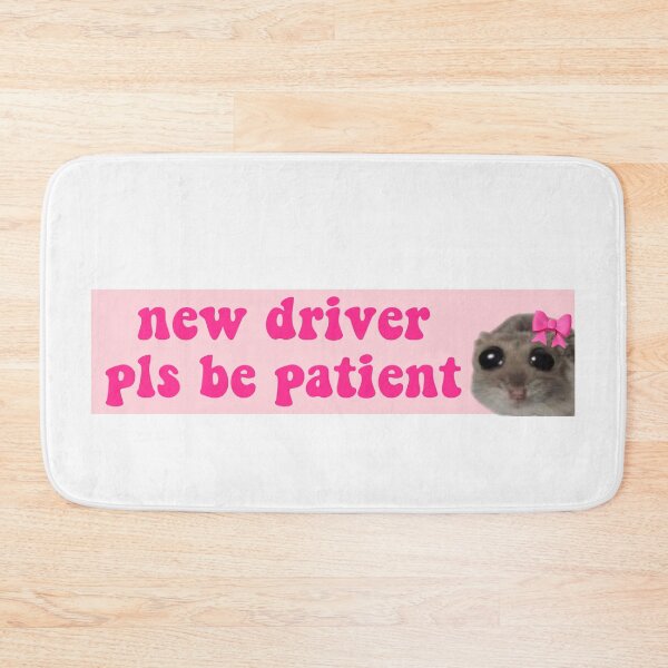 Item preview, New driver please be patient tiktok Coquette Sad hamster meme designed and sold by vyascreations.