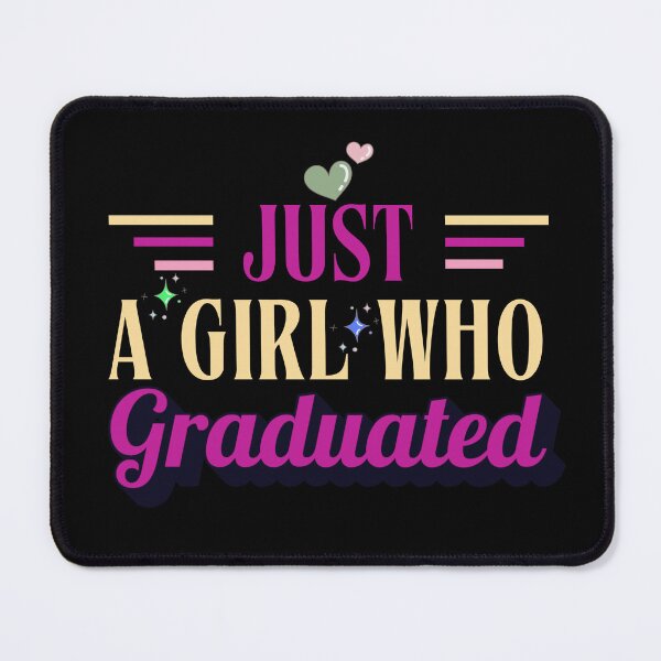 Item preview, Just A Girl Who Graduated Typographic Colorful Graduate Girls Design designed and sold by Raise2Shine.